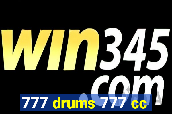 777 drums 777 cc